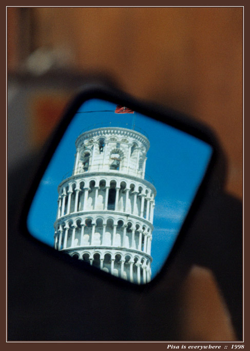 Pisa is everywhere