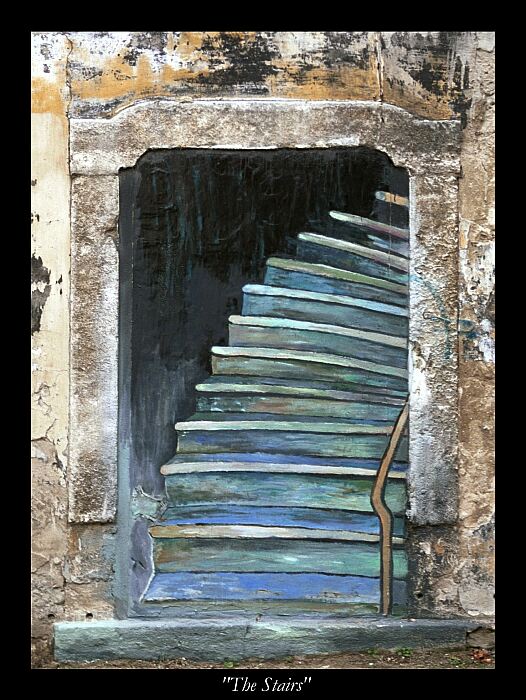 " The stairs "
