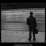 U:N:D:E:R:G:R:O:U:N:D