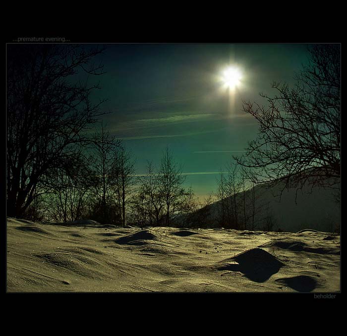 ...premature evening...