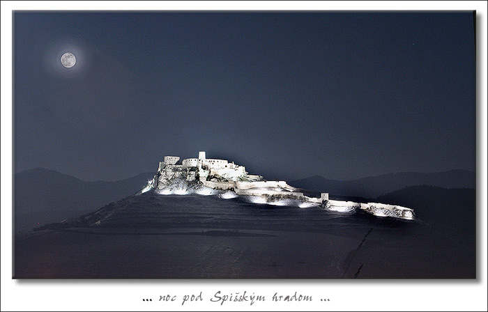 ... noc pod Spišským hradom ...