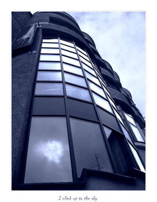 I climb up to the sky