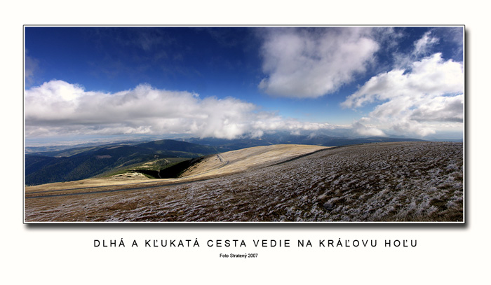 Dlhá a kľukatá cesta vedie na Kráľovu hoľu